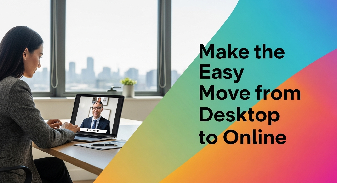Make the Easy Move from Desktop to Online